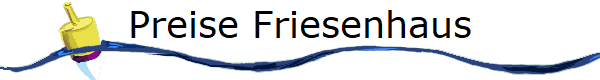 Preise Friesenhaus